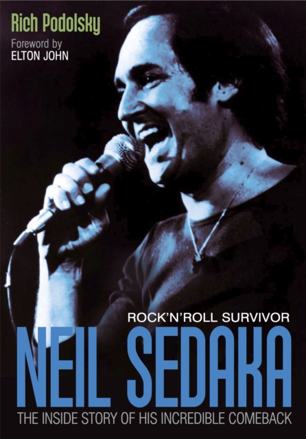 Neil Sedaka Rock 'n' roll Survivor : The inside story of his incredible comeback, EPUB eBook
