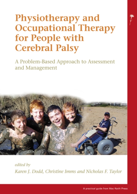 Physiotherapy and Occupational Therapy for People with Cerebral Palsy : A Problem-Based Approach to Assessment and Management, PDF eBook