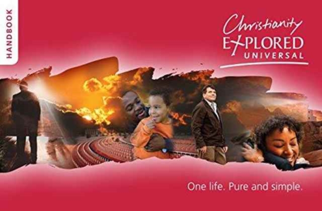 Christianity Explored Universal Handbook : One life. Pure and simple., Paperback / softback Book