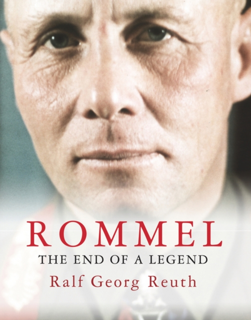 Rommel : The End of a Legend, EPUB eBook