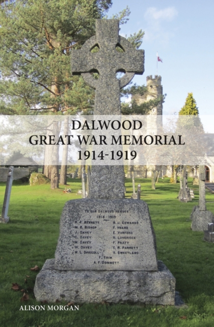 Dalwood Great War Memorial 1914-1919, Paperback / softback Book