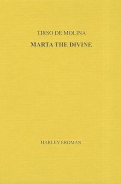 Tirso de Molina: Marta the Divine, Hardback Book