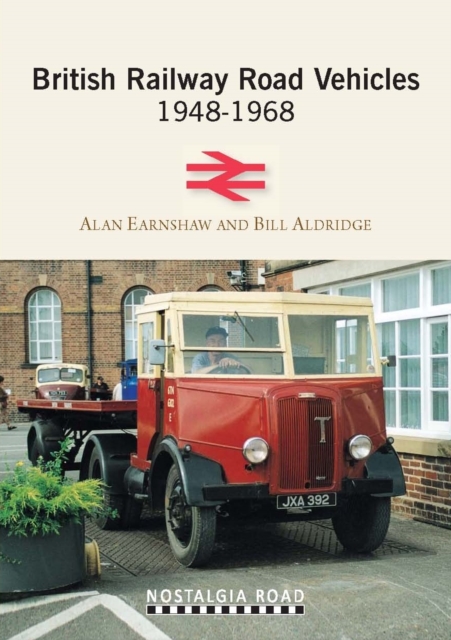 British Railway Road Vehicles : 1948-1968, Paperback / softback Book