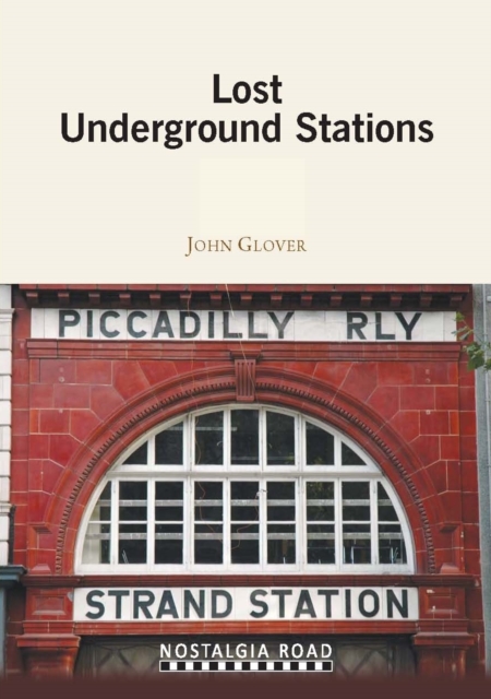 Lost Underground Stations, Paperback / softback Book