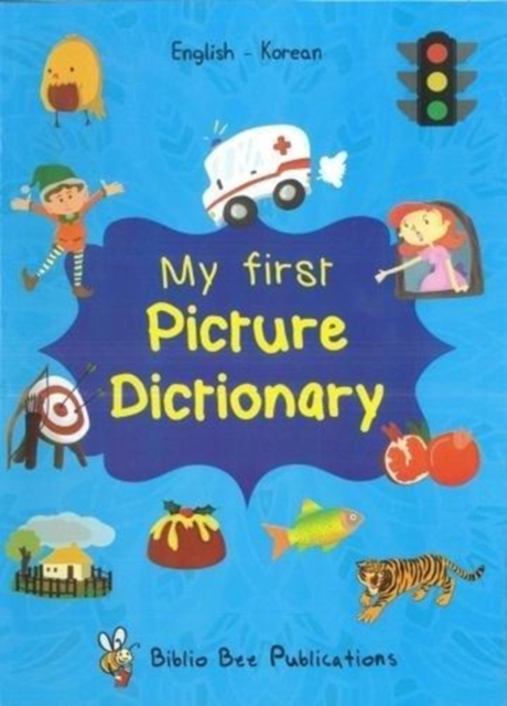 My First Picture Dictionary: English-Korean with over 1000 words (2018), Paperback / softback Book