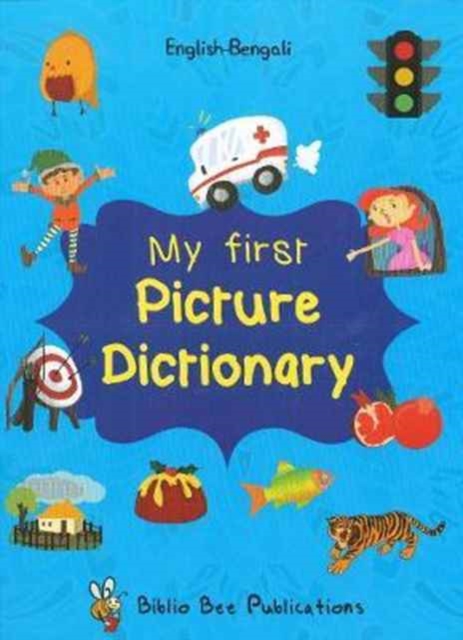 My First Picture Dictionary: English-Bengali with Over 1000 Words, Paperback / softback Book