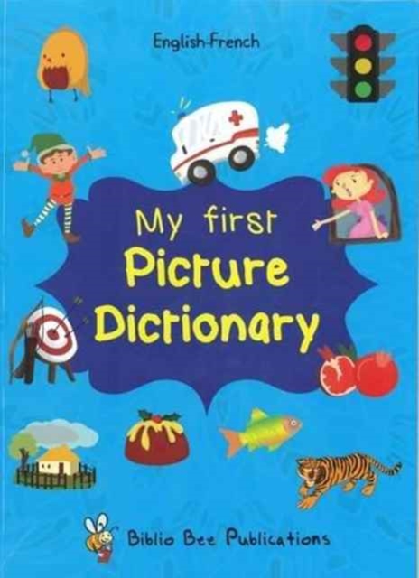 My First Picture Dictionary English-French : Over 1000 Words, Paperback / softback Book