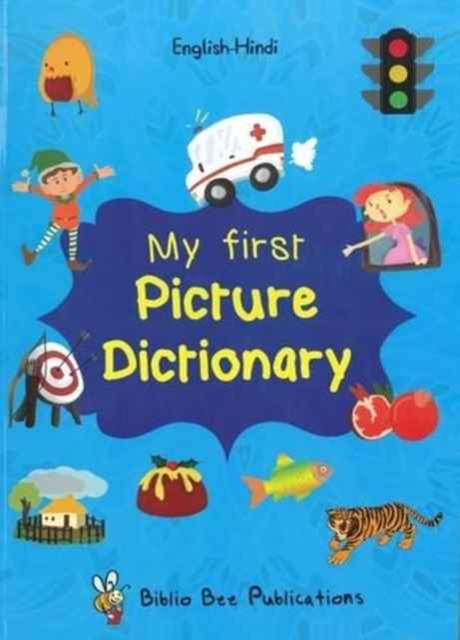 My First Picture Dictionary: English-Hindi with Over 1000 Words, Paperback / softback Book