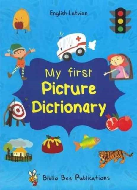 My First Picture Dictionary: English-Latvian with Over 1000 Words, Paperback / softback Book
