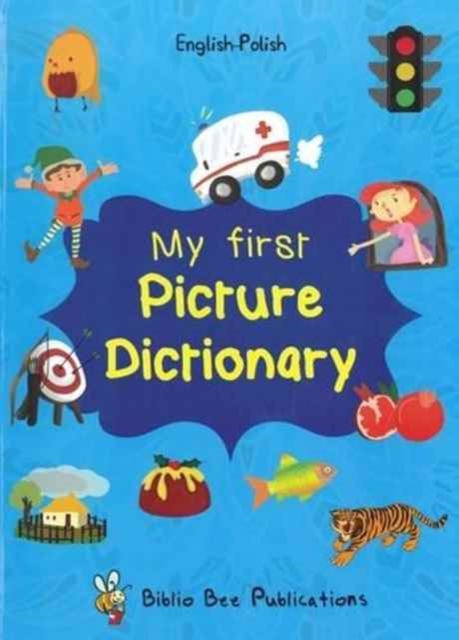 My First Picture Dictionary: English-Polish with Over 1000 Words, Paperback / softback Book