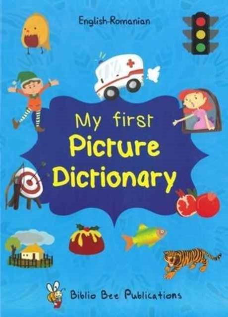 My First Picture Dictionary: English-Romanian with Over 1000 Words, Paperback / softback Book