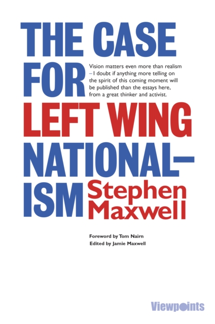 The Case for Left Wing Nationalism, Paperback / softback Book