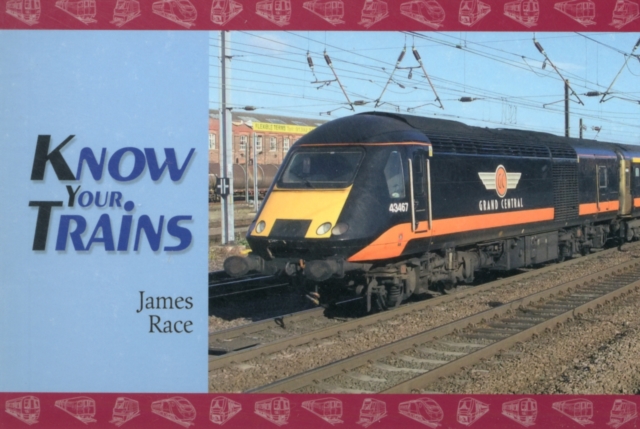 Know Your Trains, Paperback / softback Book