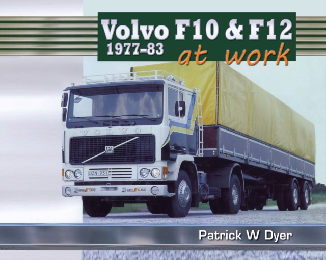 Volvo F10 & F12 at Work: 1977-83, Hardback Book