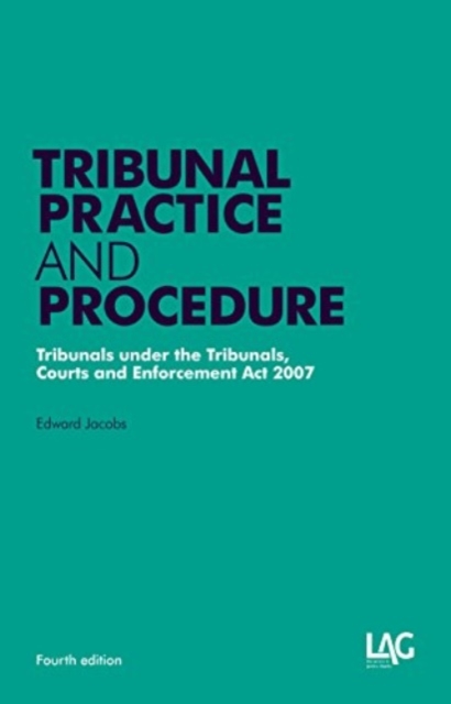 Tribunal Practice and Procedure : Tribunals Under the Tribunals, Courts and Enforcement Act 2007, Paperback / softback Book