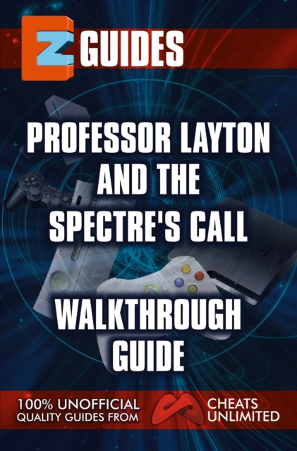 Professor Layton & The Last Spectre's Call : Walkthrough guide, EPUB eBook