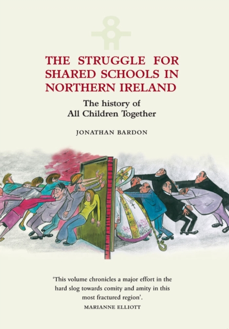 Struggle for Shared Schools in Northern Ireland: The History of All Children Together, EPUB eBook
