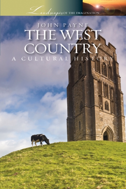 The West Country : A Cultural History, EPUB eBook