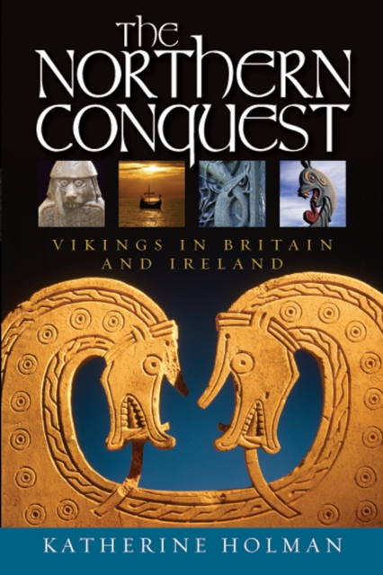 The Northern Conquest : Vikings in Britain and Ireland, EPUB eBook