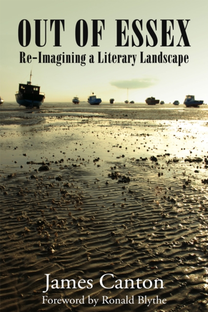 Out of Essex : Re-Imagining a Literary Landscape, EPUB eBook