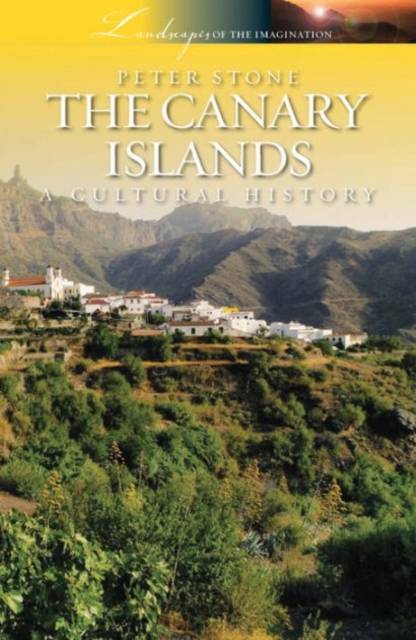 Canary Islands : A Cultural History, Paperback / softback Book