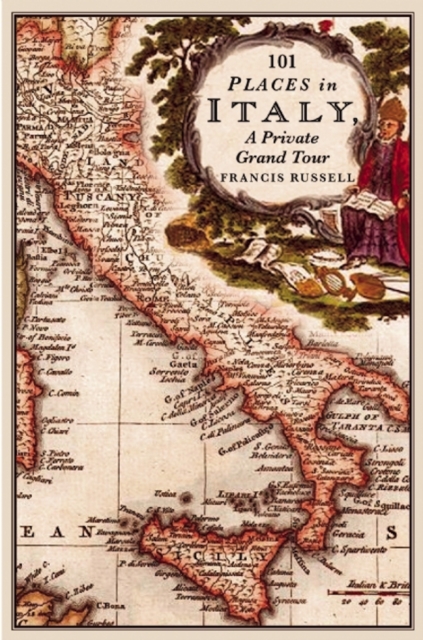 101 Places in Italy: A Private Grand Tour : 1001 Unforgettable Works of Art, EPUB eBook