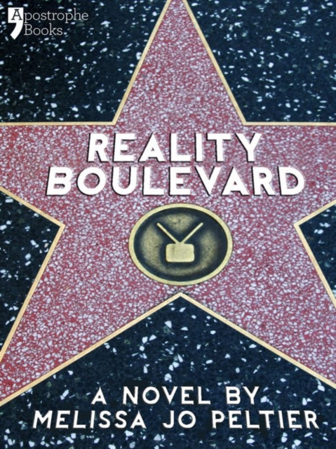 Reality Boulevard : A Hollywood Insider's Satire Of Reality TV, EPUB eBook