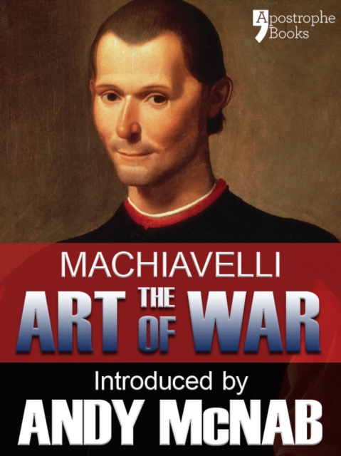The Art of War - an Andy McNab War Classic : The beautifully reproduced illustrated 1882 edition, with introductions by Andy McNab and Henry Cust. M. P., EPUB eBook