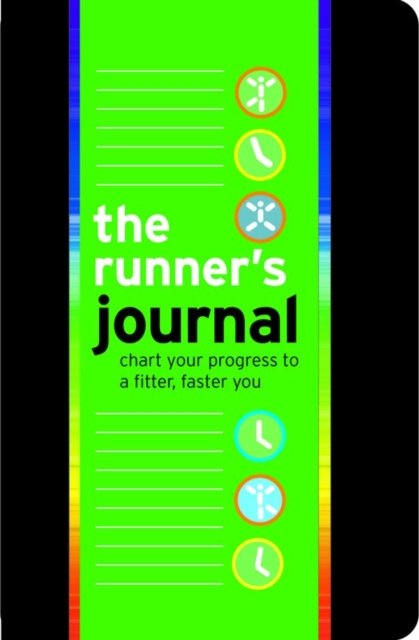 the Runner's Journal : Chart Your Progress to a Fitter, Faster You, Record book Book