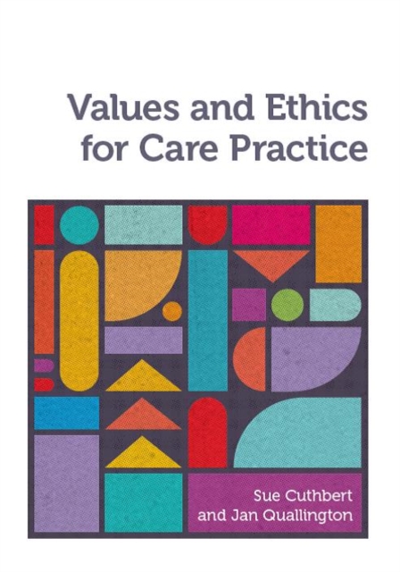 Values and Ethics for Care Practice, Paperback / softback Book