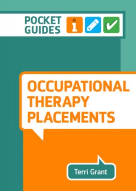 Occupational Therapy Placements : A Pocket Guide, Spiral bound Book