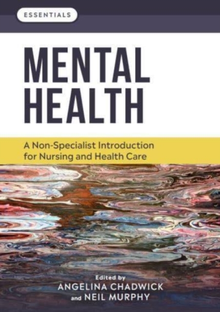 Mental Health : A non-specialist introduction for nursing and health care, Hardback Book