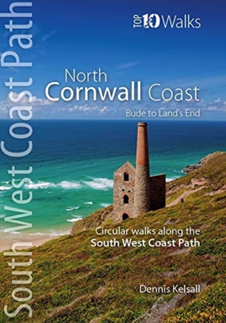 North Cornwall Coast : Bude to Land's End - Circular Walks along the South West Coast Path, Paperback / softback Book