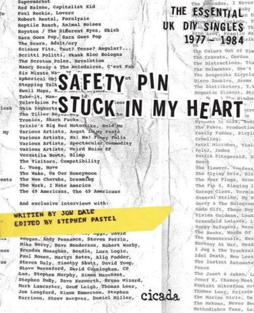 Safety Pin Stuck in My Heart: Essential UK DIY Singles 19771985, Hardback Book