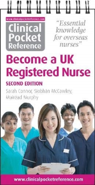 Clinical Pocket Reference Become a UK Registered Nurse : A comprehensive resource for IENs (internationally educated nurses), Spiral bound Book