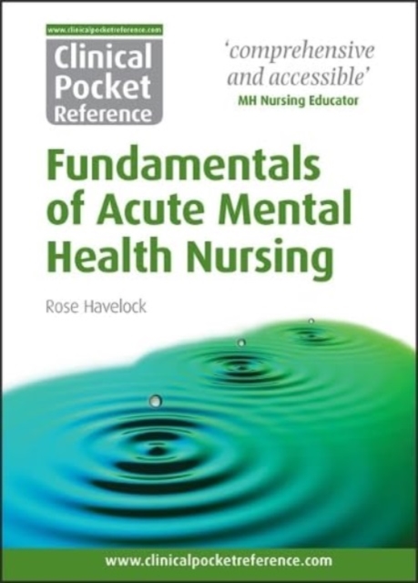 Clinical Pocket Reference Fundamentals of Acute Mental Health Nursing, Paperback / softback Book