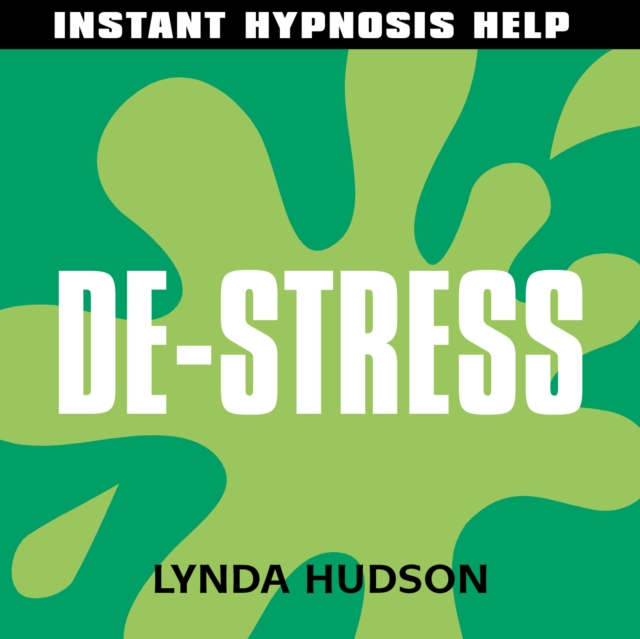 Instant De-Stress : Help for People in a Hurry!, eAudiobook MP3 eaudioBook