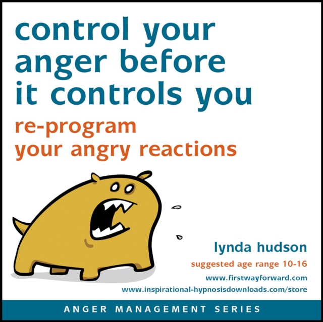 Control Your Anger Before it Controls You : Re-Program Your Angry Reactions, eAudiobook MP3 eaudioBook