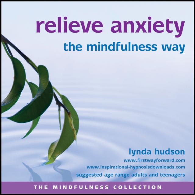 Relieve Anxiety the Mindfulness Way, eAudiobook MP3 eaudioBook