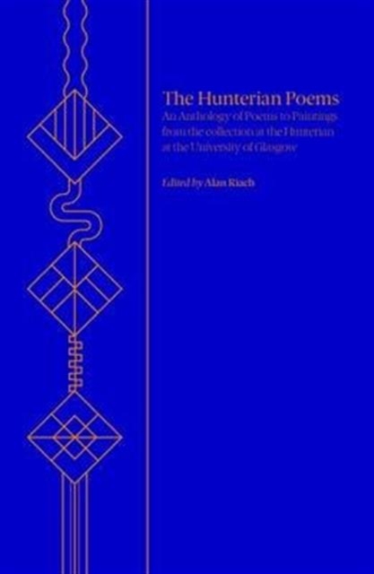 The Hunterian Poems : An Anthology of Poems to Paintings from the collection of The Hunterian at the University of Glasgow, Electronic book text Book