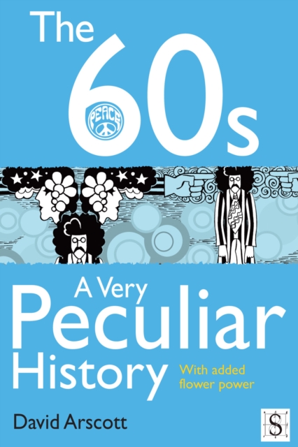 The 60s, A Very Peculiar History, EPUB eBook