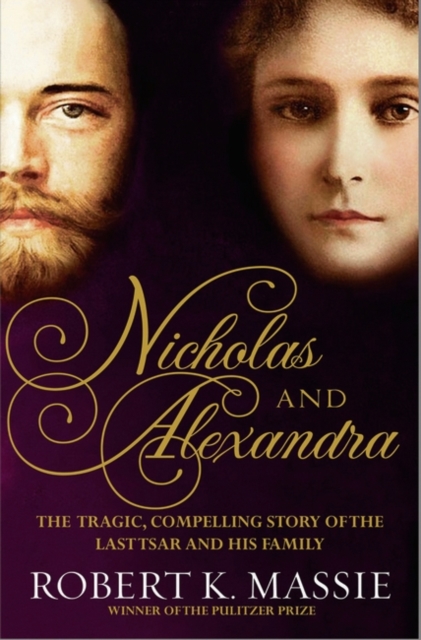 Nicholas and Alexandra : The Last Tsar and his Family, Hardback Book