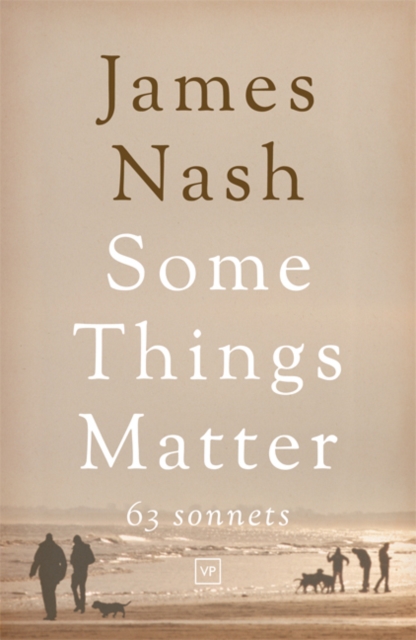 Some Things Matter: 63 Sonnets, Paperback / softback Book