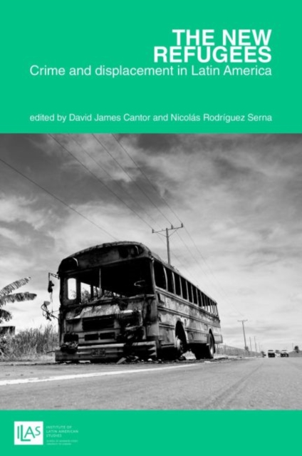 The new refugees: crime and forced displacement in Latin America, Paperback / softback Book