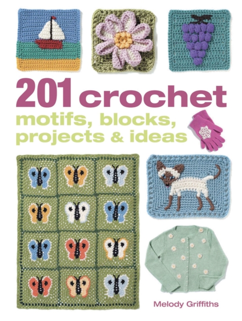 201 Crochet Motifs, Blocks, Projects & Ideas, Paperback Book