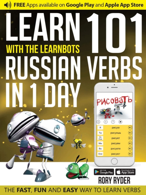 Learn 101 Russian Verbs in 1 Day : With LearnBots, Paperback / softback Book