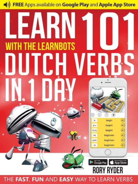 Learn 101 Dutch Verbs In 1 Day : With LearnBots, Paperback / softback Book