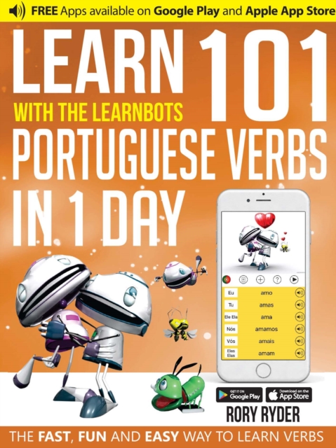 Learn 101 Portuguese Verbs In 1 day : With LearnBots, Paperback / softback Book