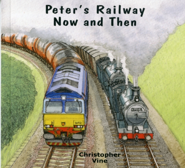 Peter's Railway Now and Then, Paperback / softback Book