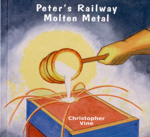 Peter's Railway Molten Metal, Paperback / softback Book